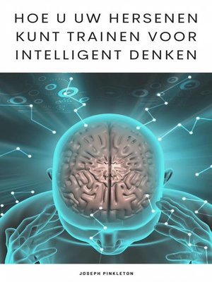 cover image of Hoe u uw Hersenen Kunt Trainen Voor Intelligent Denken